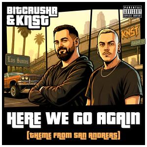 BITCRUSHR & KNST — Here We Go Again cover art