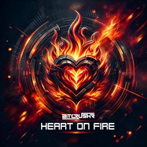 BITCRUSHR — Heart On Fire cover art