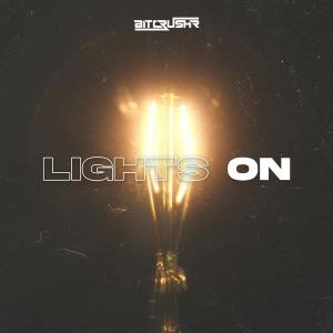 BITCRUSHR — Lights On cover art