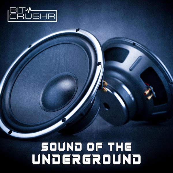BITCRUSHR — Sound Of The Underground cover art